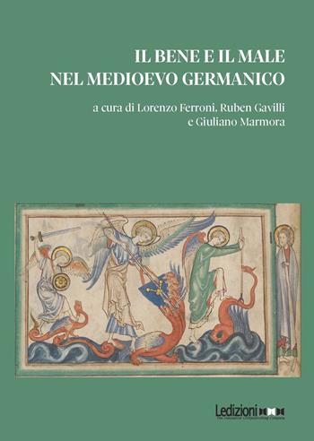 Il bene e il male nel Medioevo germanico  - Libro Ledizioni 2024, Studi umanistici | Libraccio.it