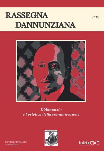 Rassegna dannunziana. Vol. 73: D'Annunzio e l'estetica della comunicazione  - Libro Ledizioni 2025, Studi umanistici | Libraccio.it