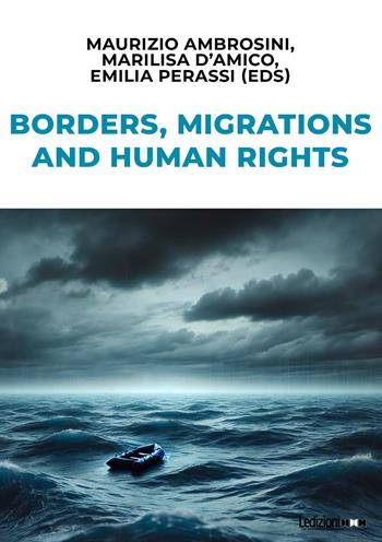 Borders, migrations and human rights  - Libro Ledizioni 2025, Attualità e politica | Libraccio.it