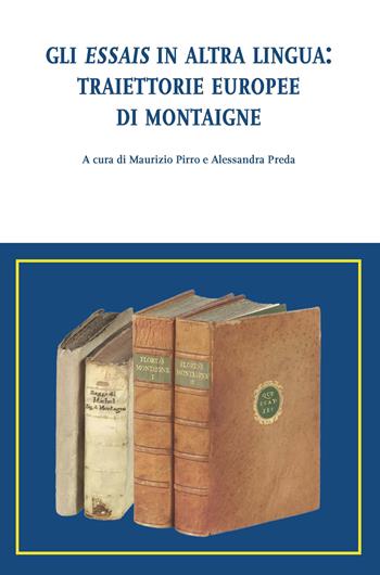 Gli Essais in altra lingua: traiettorie europee di Montaigne  - Libro Ledizioni 2025, Di/segni | Libraccio.it