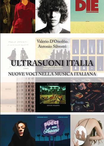 UltraSuoni Italia. Nuove voci nella musica italiana - Valerio D'Onofrio, Antonio Silvestri - Libro Ledizioni 2025 | Libraccio.it