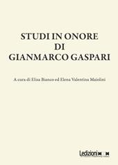 Studi in onore di Gianmarco Gaspari