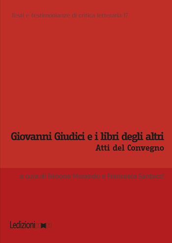 Giovanni Giudici e i libri degli altri. Atti del Convegno internazionale di studi (Genova, 6-7 giugno 2024)  - Libro Ledizioni 2026, Testi e testimonianze di critica letteraria | Libraccio.it