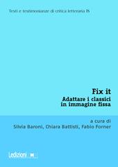Fix it. Adattare i classici in immagine fissa