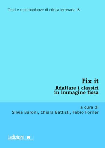 Fix it. Adattare i classici in immagine fissa  - Libro Ledizioni 2026, Testi e testimonianze di critica letteraria | Libraccio.it