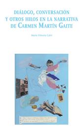 Diálogo, conversación y otros hilos en la narrativa de Carmen Martín Gaite