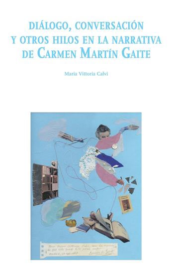 Diálogo, conversación y otros hilos en la narrativa de Carmen Martín Gaite - Maria Vittoria Calvi - Libro Ledizioni 2026, Di/segni | Libraccio.it
