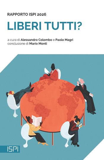 Liberi tutti? Rapporto ISPI 2026  - Libro Ledizioni 2026, ISPI | Libraccio.it