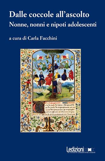 Dalle coccole all'ascolto. Nonne, nonni e nipoti adolescenti  - Libro Ledizioni 2026, Società | Libraccio.it