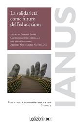 La solidarietà come futuro dell'educazione. Prospettive dall'esperienza iberoamericana dell'Aprendizaje y Servicio Solidario a quella italiana del Service Learning