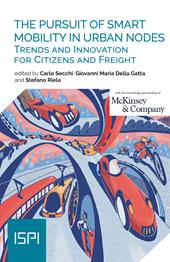The pursuit of smart mobility in urban nodes. Trends and innovation for citizens and freight
