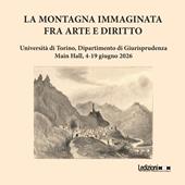 La montagna immaginata. Fra arte e diritto