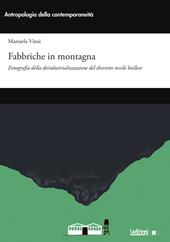 Fabbriche in montagna. Etnografia della deindustrializzazione del distretto tessile biellese