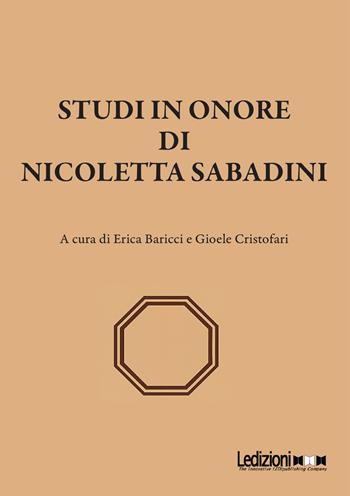 Studi in onore di Nicoletta Sabadini - Erica Baricci, Cristofari Gioele - Libro Ledizioni 2026 | Libraccio.it