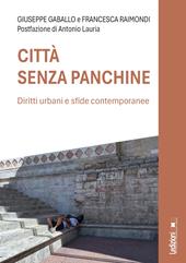Città senza panchine. Ediz. illustrata