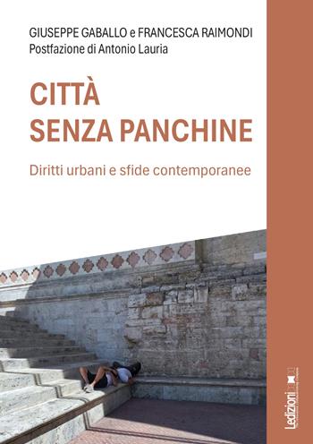 Città senza panchine. Ediz. illustrata - Giuseppe Gaballo, Francesca Raimondi - Libro Ledizioni 2026 | Libraccio.it