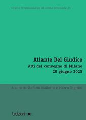 Atlante Del Giudice. Atti del convegno di Milano, 20 giugno 2025