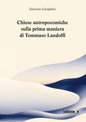 Chiose antropocomiche sulla prima maniera di Tommaso Landolfi