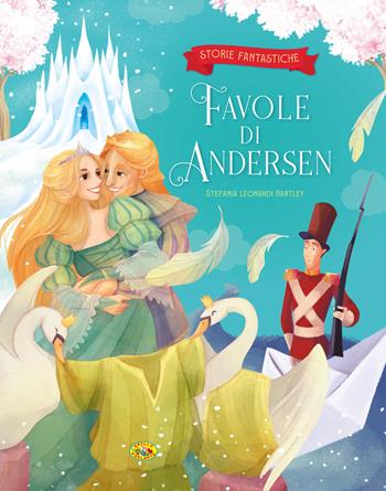 Favole di Andersen - Stefania Leonardi Hartley - Libro Grillo Parlante 2024, Storie fantastiche | Libraccio.it
