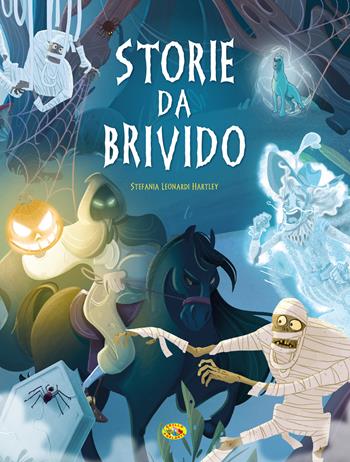 Storie da brivido. Ediz. a colori - Stefania Leonardi Hartley - Libro Grillo Parlante 2024 | Libraccio.it