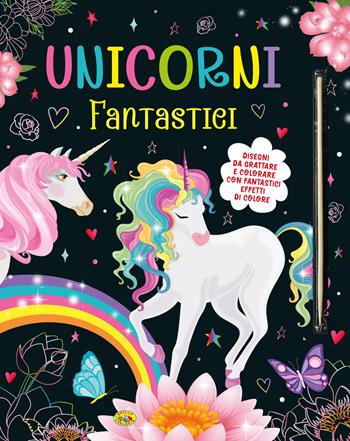 Unicorni fantastici. Disegni da grattare e colorare. Ediz. illustrata  - Libro Grillo Parlante 2024 | Libraccio.it
