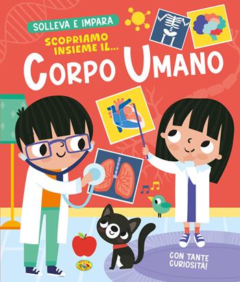 Scopriamo insieme il... corpo umano. Solleva e impara. Ediz. a colori  - Libro Grillo Parlante 2026 | Libraccio.it