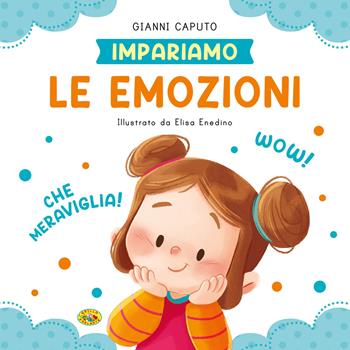 Le emozioni. Ediz. a colori - Gianni Caputo - Libro Grillo Parlante 2025, Impariamo | Libraccio.it
