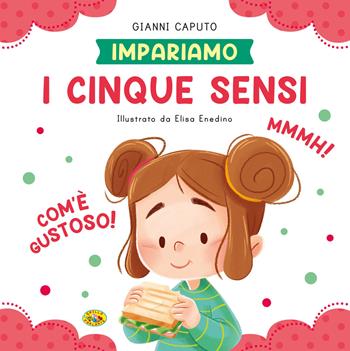 I cinque sensi. Ediz. a colori - Gianni Caputo - Libro Grillo Parlante 2025, Impariamo | Libraccio.it