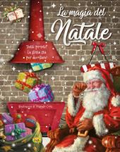 La magia del Natale. Ediz. a colori