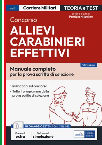 Concorso allievi carabinieri effettivi. Manuale completo per la prova scritta di selezione. Con espansione online. Con software di simulazione  - Libro Edises professioni & concorsi 2023, Carriere militari | Libraccio.it