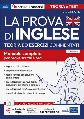 La prova di inglese per tutti i concorsi. Teoria ed esercizi commentati per tutti i concorsi. Manuale completo per prove scritte e orali. Con brani audio MP3. Con software di simulazione - Rosaria Rovito - Libro Edises professioni & concorsi 2023, Per tutti i concorsi | Libraccio.it