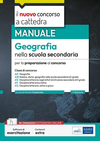 Geografia nella scuola secondaria. Manuale per la preparazione al concorso  - Libro Edises professioni & concorsi 2024, Concorso a cattedra | Libraccio.it