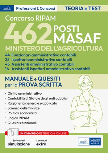 Concorso 462 posti MASAF. Funzionari, assistenti, ispettori amministrativi contabili. Manuale per la prova scritta.  - Libro Edises professioni & concorsi 2024 | Libraccio.it
