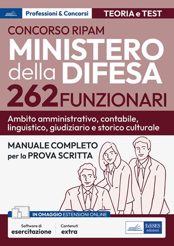Concorso RIPAM Ministero della difesa. 262 funzionari. Ambito amministrativo, contabile, linguistico, giudiziario e storico culturale. Manuale completo per la prova scritta. Teoria e test.  - Libro Edises professioni & concorsi 2024 | Libraccio.it