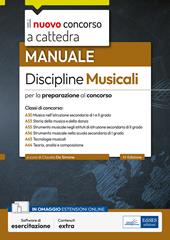 Manuale discipline musicali. Per la preparazione al concorso. Manuale. Con software di simulazione