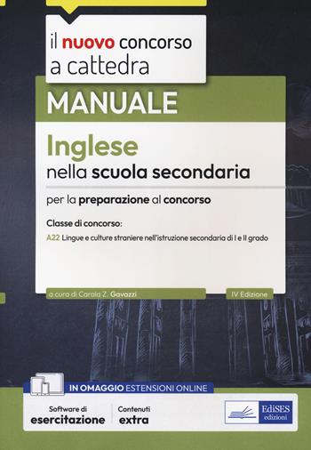 Inglese nella scuola secondaria. Manuale per la preparazione al concorso. Ediz. inglese. Con software di esercitazione  - Libro Edises professioni & concorsi 2024, Concorso a cattedra | Libraccio.it