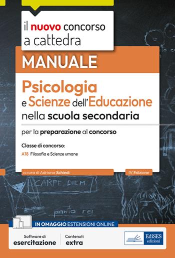 Il nuovo concorso a cattedra. Psicologia e scienze dell'educazione nella scuola secondaria. Manuale per la preparazione al concorso. Classe A18 Filosofia e Scienze umane. Con software di esercitazione  - Libro Edises professioni & concorsi 2024, Il nuovo concorso a cattedra | Libraccio.it