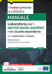 Laboratorio per i servizi socio-sanitari nella scuola secondaria. Manuale per la preparazione al concorso. Con software di esercitazione