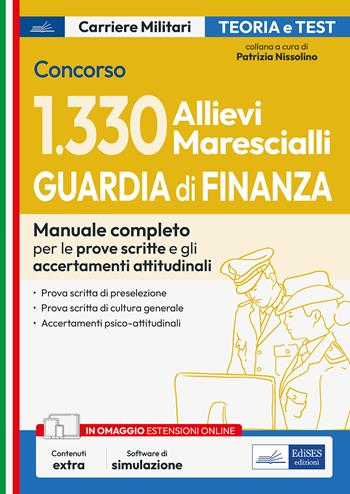 Concorso 1330 Allievi Marescialli Guardia di Finanza. Manuale completo per le prove scritte e gli accertamenti attitudinali. Con software di simulazione  - Libro Edises professioni & concorsi 2024, Carriere militari | Libraccio.it