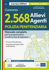 Concorso polizia penitenziaria 2568 allievi agenti. Manuale completo per tutte le fasi di selezione. Con software di simulazione