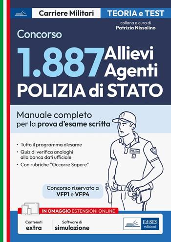 Concorso 1887 Allievi Agenti Polizia di Stato. Manuale completo per la prova d'esame scritta. Con software online  - Libro Edises professioni & concorsi 2024, Carriere militari | Libraccio.it