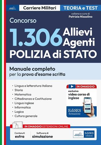 Concorso 1306 Allievi Agenti Polizia di Stato. Manuale completo per la prova d'esame scritta. Con espansione online. Con software di simulazione  - Libro Edises professioni & concorsi 2024, Carriere militari | Libraccio.it
