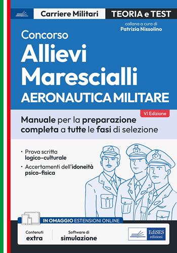 Concorso allievi marescialli. Aeronautica militare. Manuale per la preparazione completa a tutte le fasi di selezione. Con software di simulazione  - Libro Edises professioni & concorsi 2024, Carriere militari | Libraccio.it