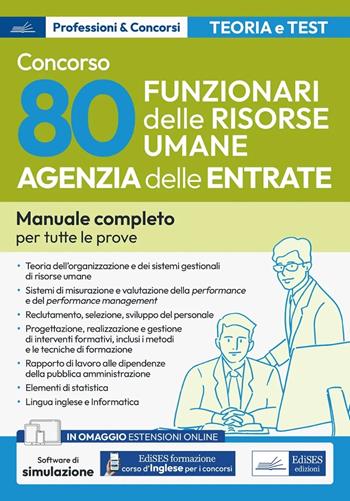 Concorso Agenzia delle Entrate. 80 Funzionari delle risorse umane. Manuale completo per tutte le prove. Con espansione online. Con software di simulazione  - Libro Edises professioni & concorsi 2024 | Libraccio.it