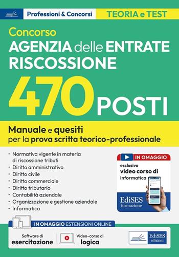 Concorso 470 posti Agenzia delle Entrate Riscossione. Manuale e quesiti per la preparazione alla prova scritta tecnico-professionale. Con software online  - Libro Edises professioni & concorsi 2024 | Libraccio.it