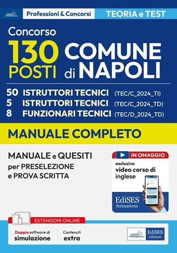 Concorso Comune di Napoli. 50 istruttori tecnici. Manuale e quesiti per la preselezione e la prova scritta.  - Libro Edises professioni & concorsi 2024 | Libraccio.it