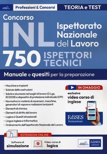 Concorso INL Ispettorato Nazionale del Lavoro. 750 ispettori tecnici. Manuale e quesiti per la preparazione.  - Libro Edises professioni & concorsi 2024 | Libraccio.it