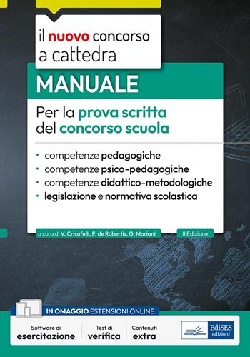 Manuale per la prova scritta del concorso scuola. Competenze pedagogiche, psico-pedagogiche, didattico-metodologiche, legislazione e normativa scolastica. - Valeria Crisafulli - Libro Edises professioni & concorsi 2024, Concorso a cattedra | Libraccio.it
