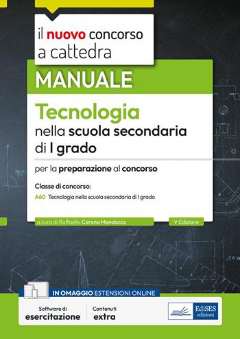 Il nuovo concorso a cattedra. Tecnologia nella scuola secondaria di primo grado. Manuale per la preparazione al concorso classe A60.  - Libro Edises professioni & concorsi 2025, Concorso a cattedra | Libraccio.it