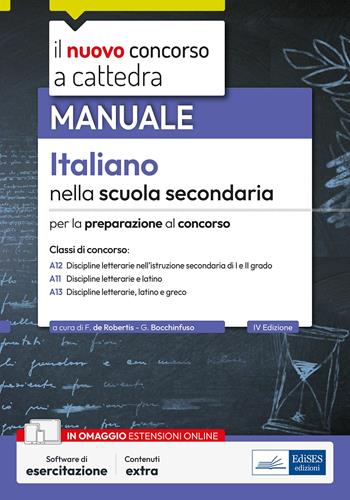 Italiano nella scuola secondaria. Manuale per la preparazione al concorso. Con software di esercitazione - Francesca De Robertis - Libro Edises professioni & concorsi 2024, Concorso a cattedra | Libraccio.it
